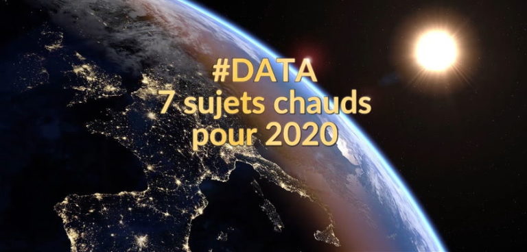 #DATA : 7 sujets chauds pour 2020