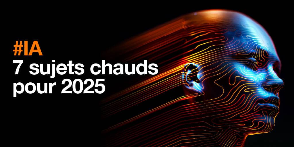 #IA : 7 sujets chauds pour 2025